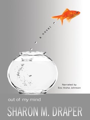 Out of My Mind by Sharon M. Draper · OverDrive: ebooks, audiobooks, and more for libraries and schools